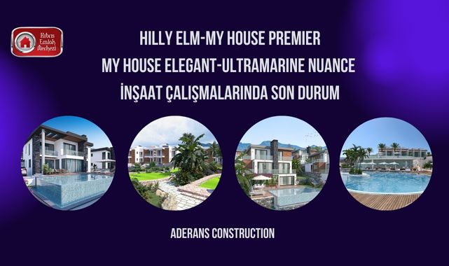 Hilly Elm, My House Premier, My House Elegant, Ultramarine Nuance Çalışmalarında Son Durum