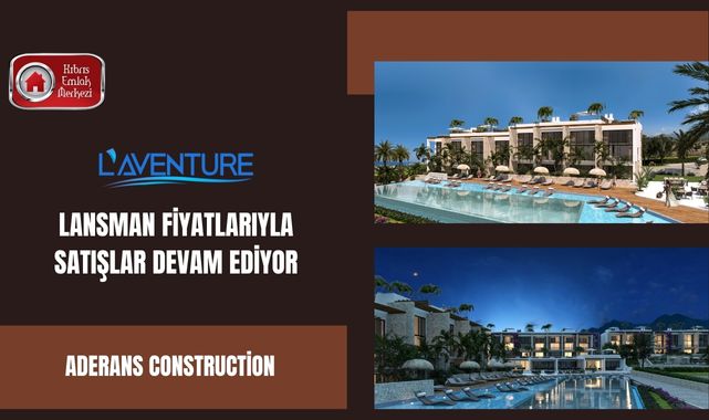 Aderans Construction Yeni Projesi L’aventure Satışlar Devam Ediyor