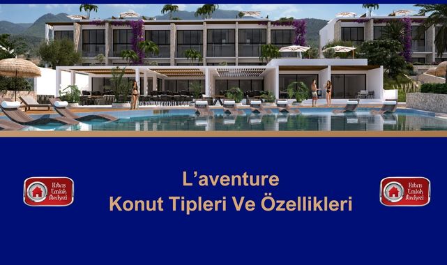 Aderans Construction Yeni Projesi L’aventure Konut Tipleri Ve Özellikleri